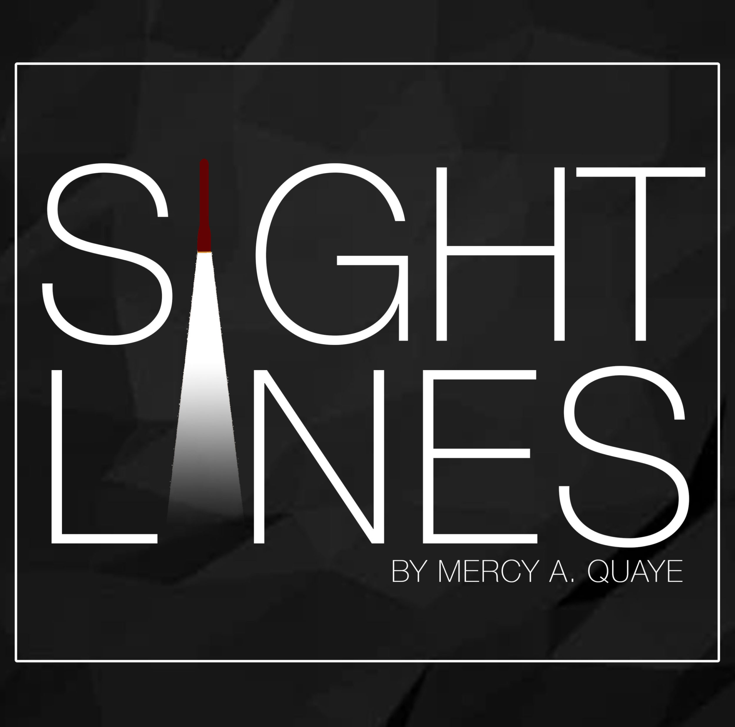 Sightlines by Mercy A. Quaye