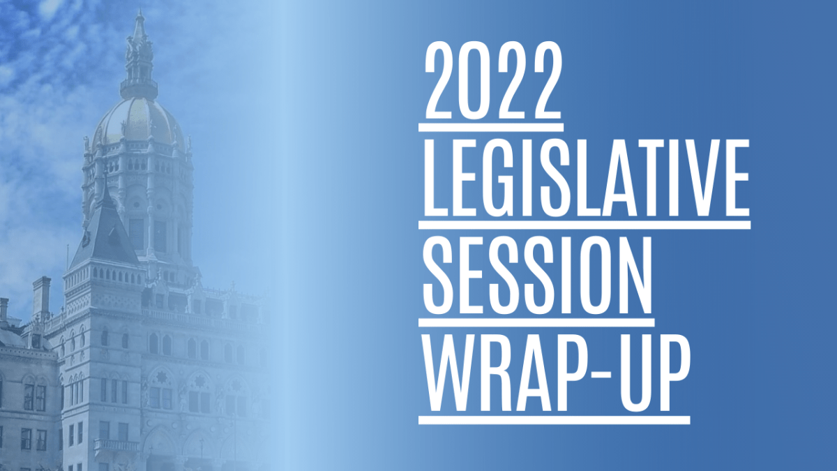 2022 Legislative Session Wrap-Up